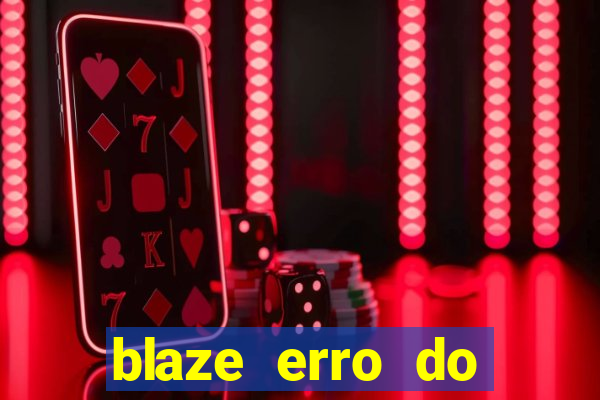 blaze erro do servidor interno